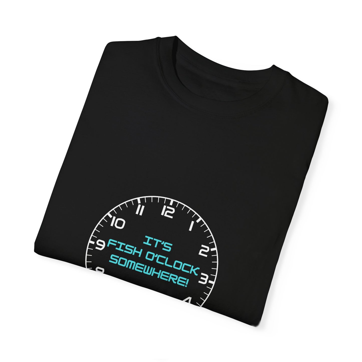 Unisex "It's Fish O'Clock Somewhere!" T-Shirt - Fun Garment-Dyed Tee for Fishing Lovers