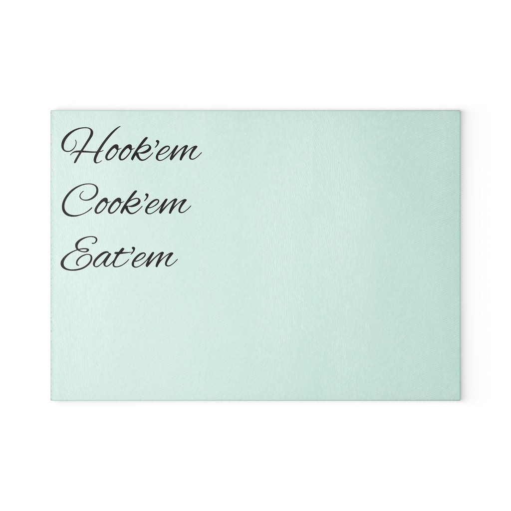 Glass Cutting Board — Mint 'Hook'em Cook'em Eat'em' Decorative Fishing Themed Kitchen Prep Board