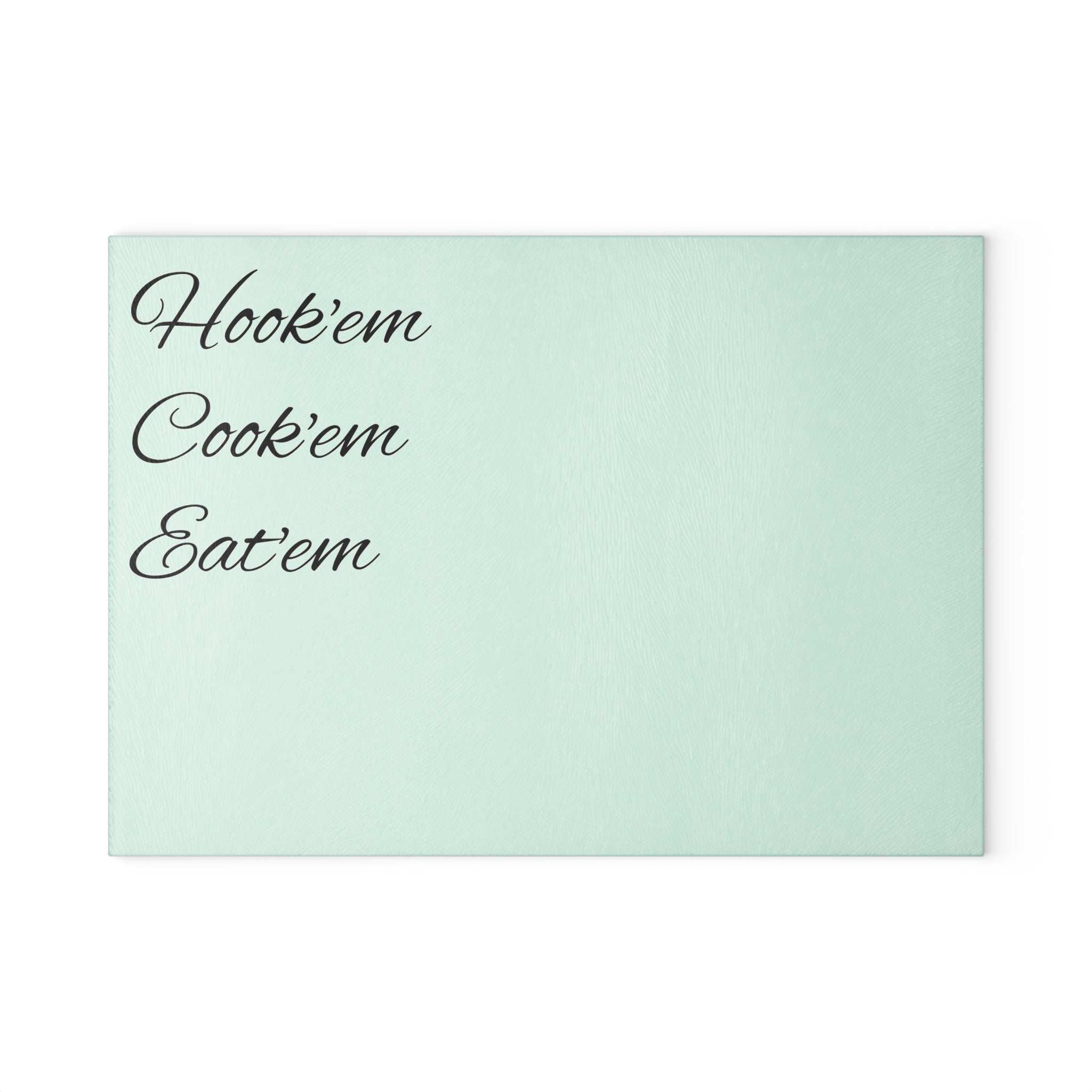 Glass Cutting Board — Mint 'Hook'em Cook'em Eat'em' Decorative Fishing Themed Kitchen Prep Board
