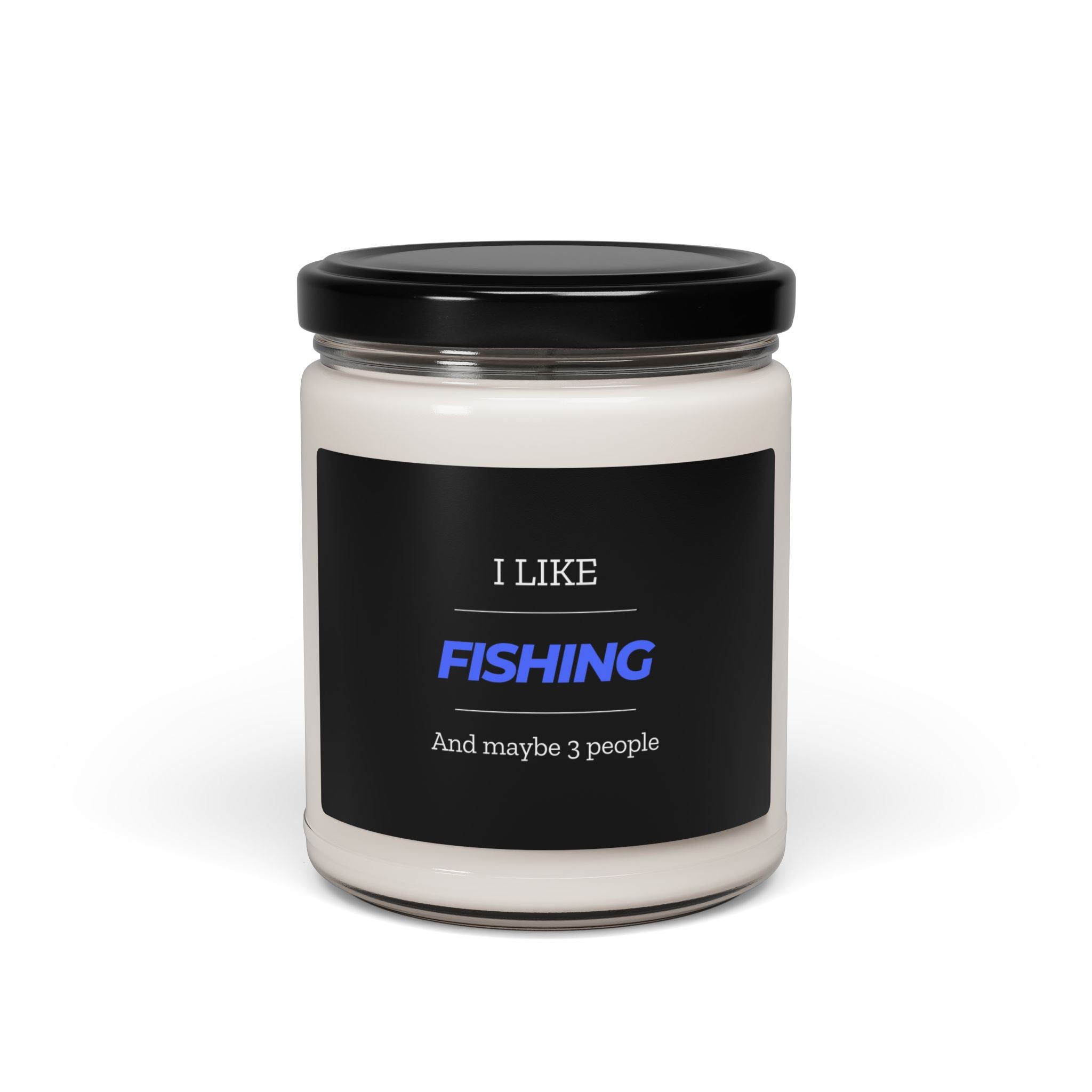 "I Like Fishing, and maybe 3 people"-Themed Scented Soy Candle - Perfect Gift for Anglers
