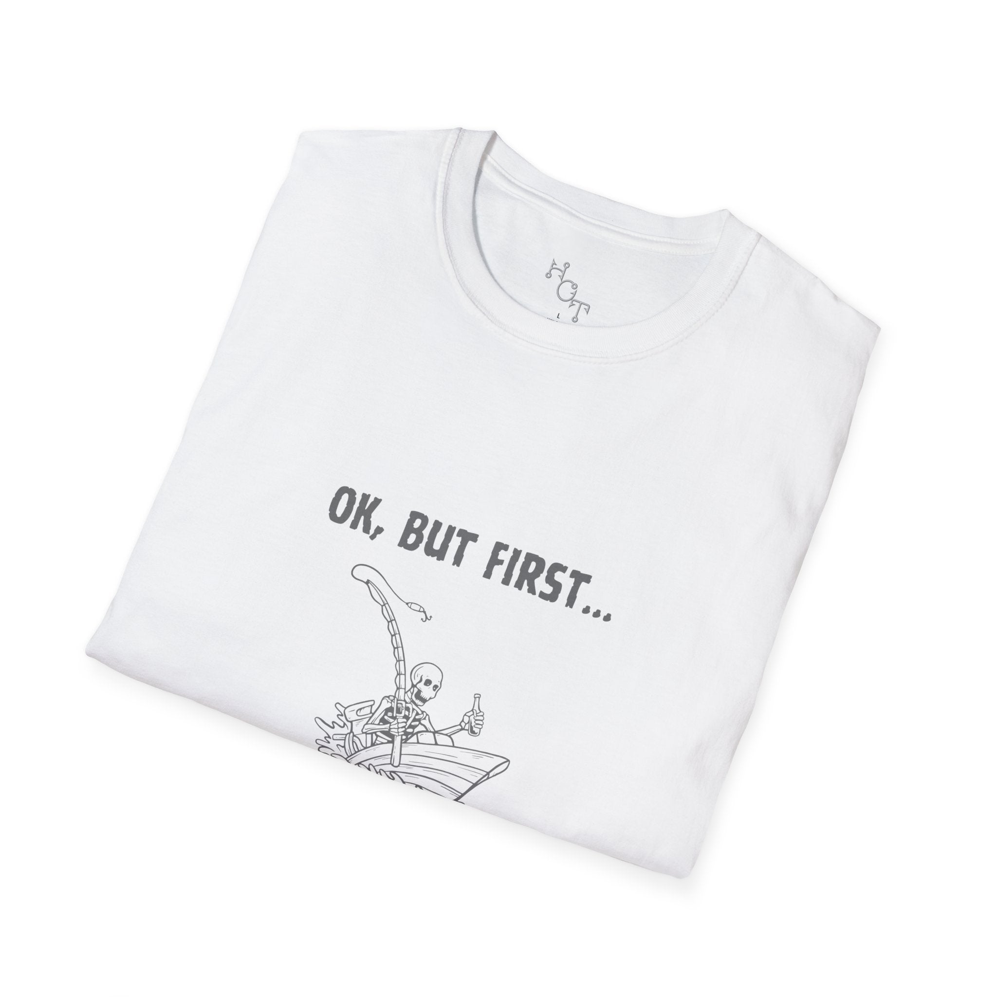 Fishing T-Shirt — "Ok, But First...Fishing!" Casual Angler Tee