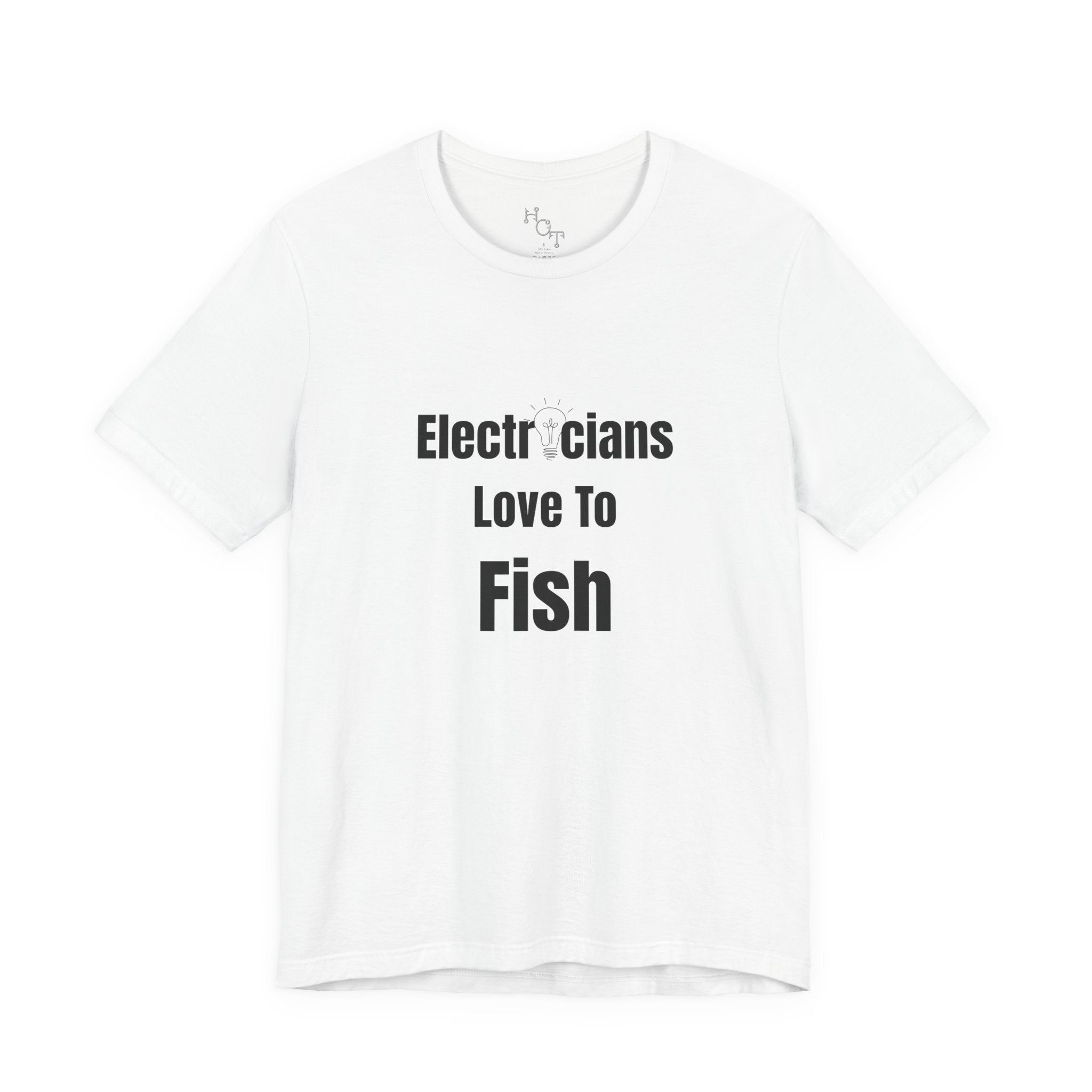 Electricians Love to Fish T-Shirt — Funny Gift Tee for Electrician Fishermen