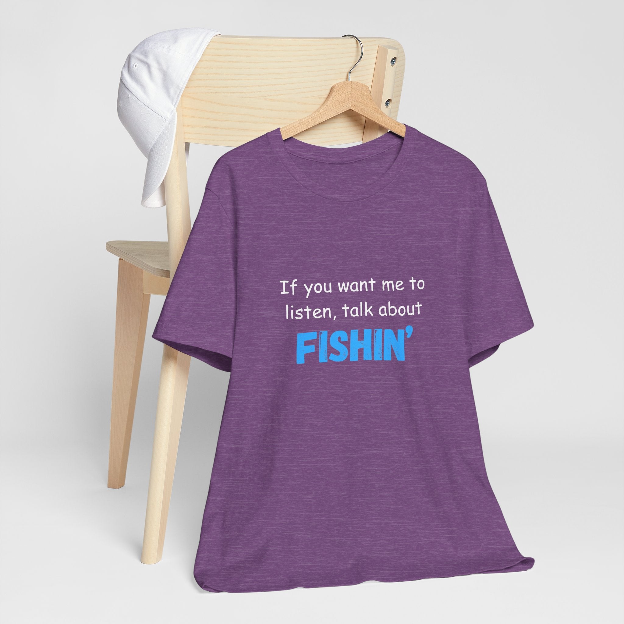 Funny Fishing T-Shirt - If You Want Me to Listen, Talk About Fishin' - Express Delivery available
