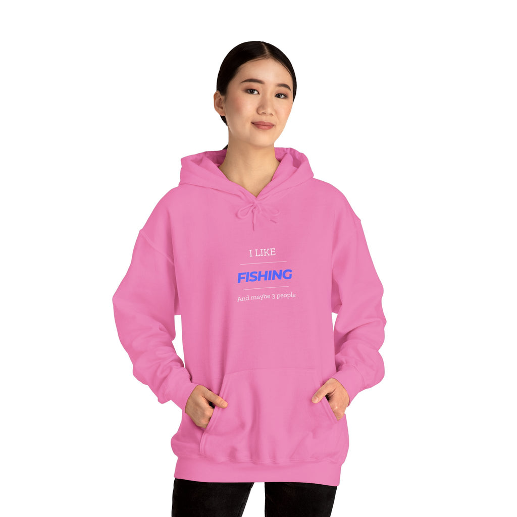 Fishing Enthusiast Hoodie - "I Like Fishing And Maybe 3 People"