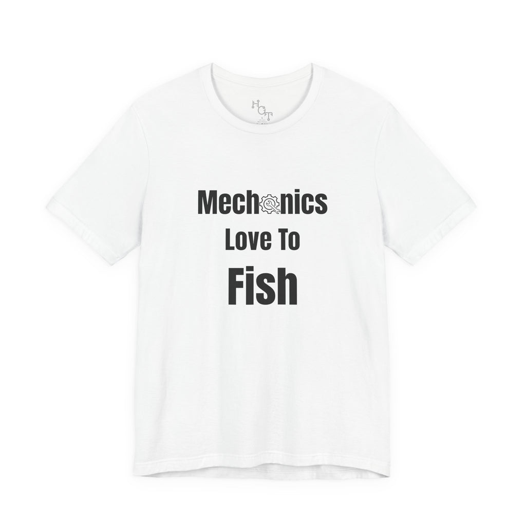 Mechanics Love to Fish T‑Shirt