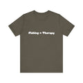 Unisex  "Fishing = Therapy" Jersey Short Sleeve Tee.