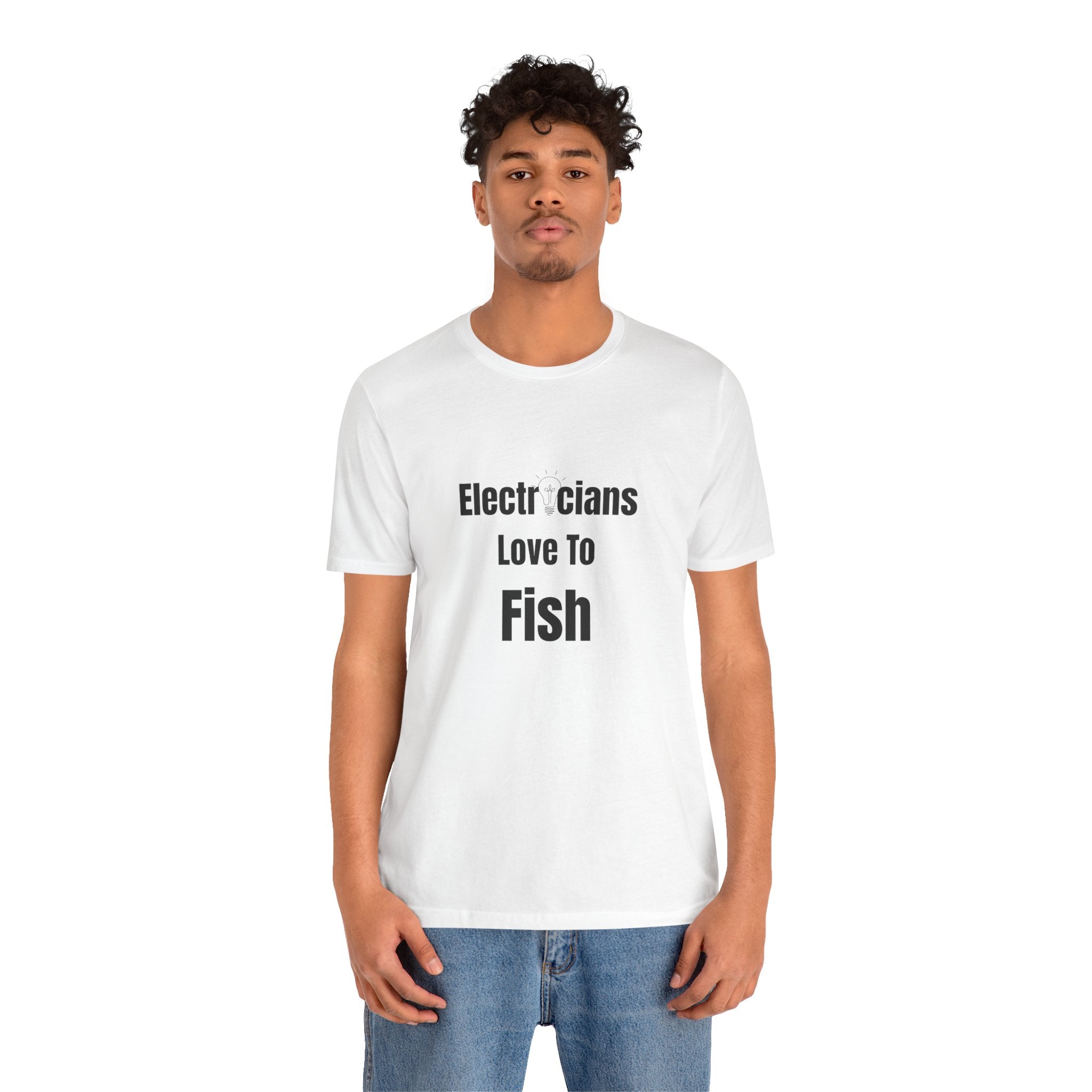 Electricians Love to Fish T-Shirt — Funny Gift Tee for Electrician Fishermen
