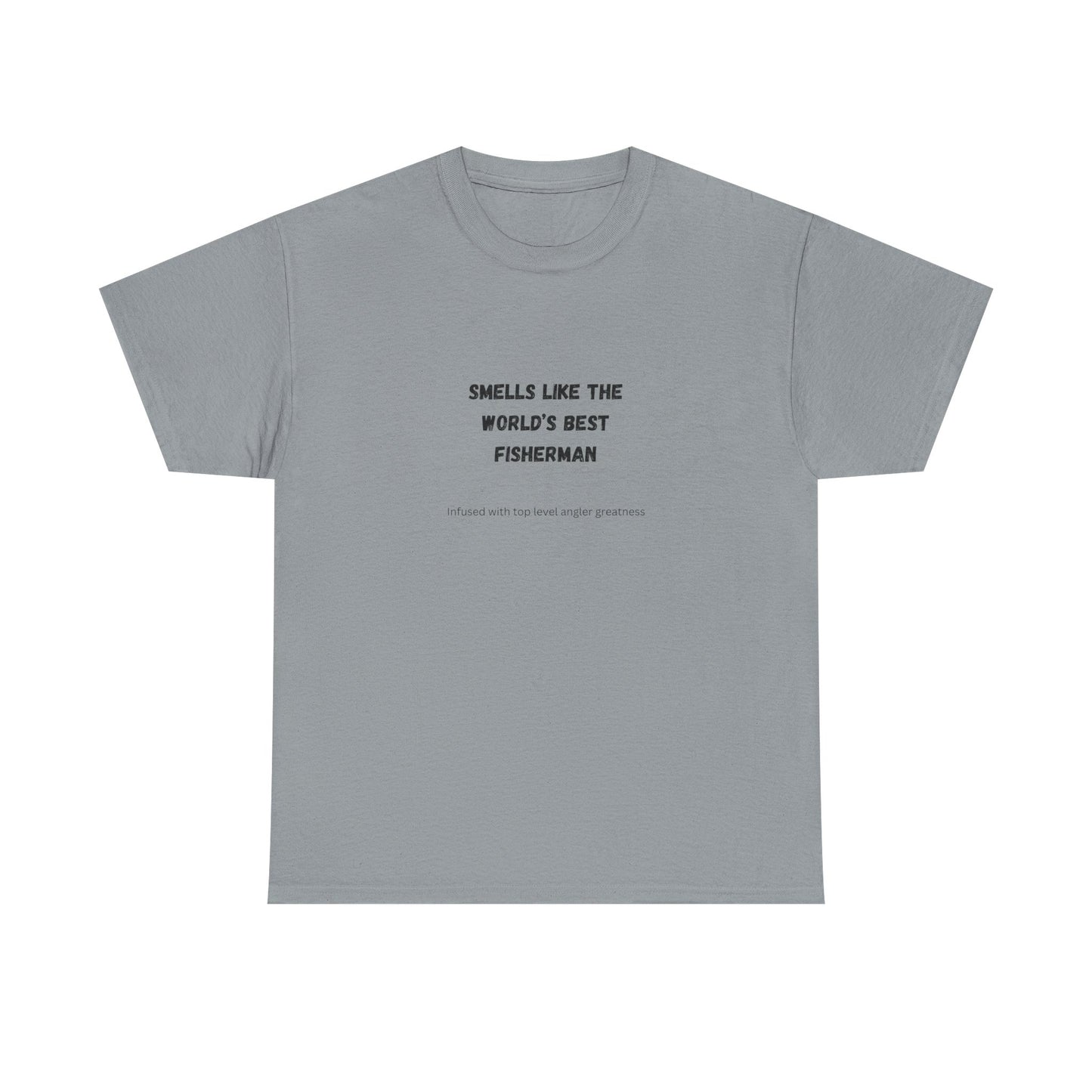 "Smells Like the World's Best Fisherman" Unisex Heavy Cotton Tee - Perfect Fishing Gift