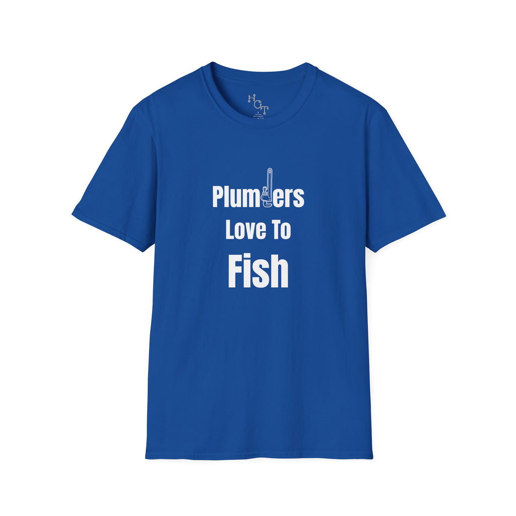 Plumbers Love To Fish T-Shirt – Funny Plumbing Dad Fisherman Gift