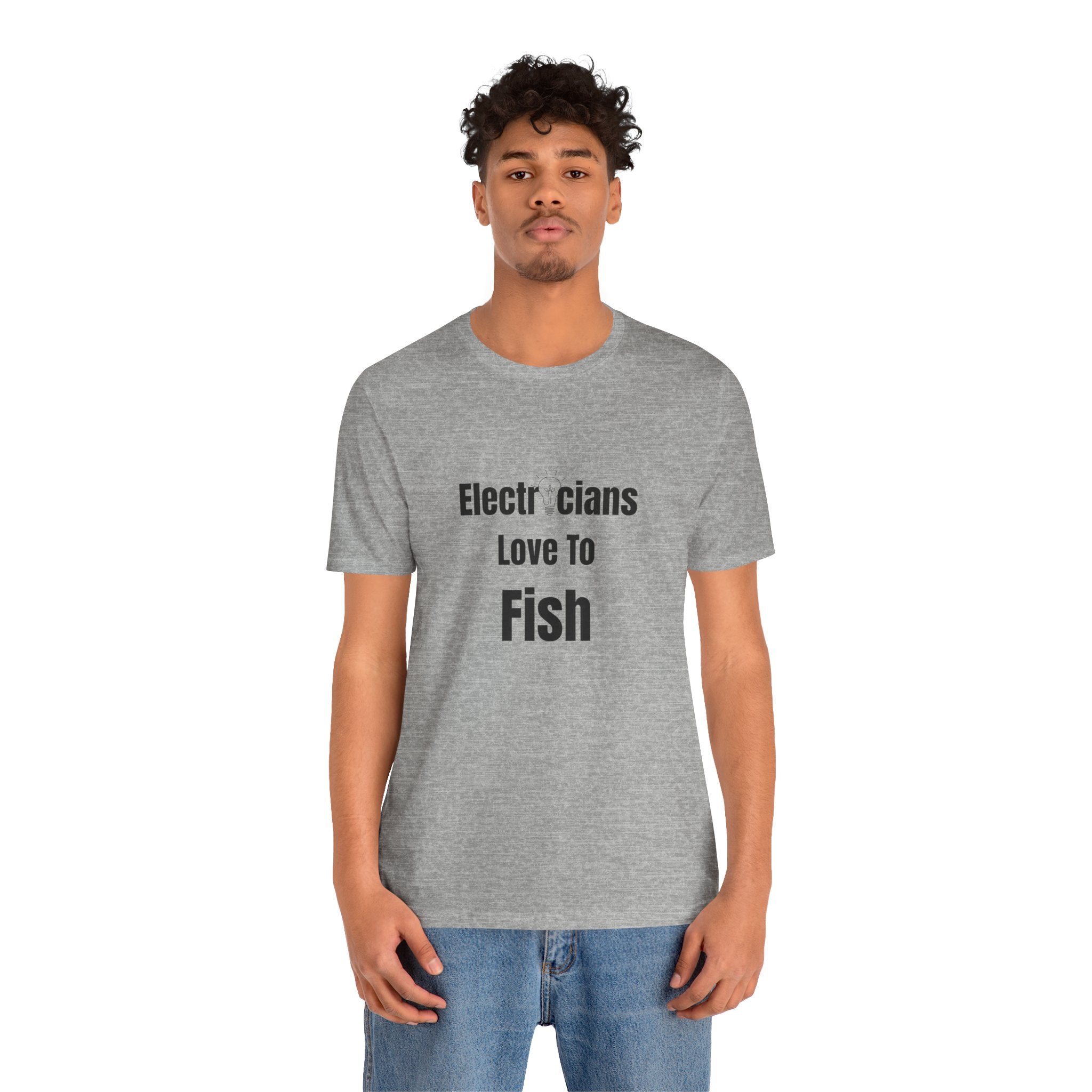 Electricians Love to Fish T-Shirt — Funny Gift Tee for Electrician Fishermen