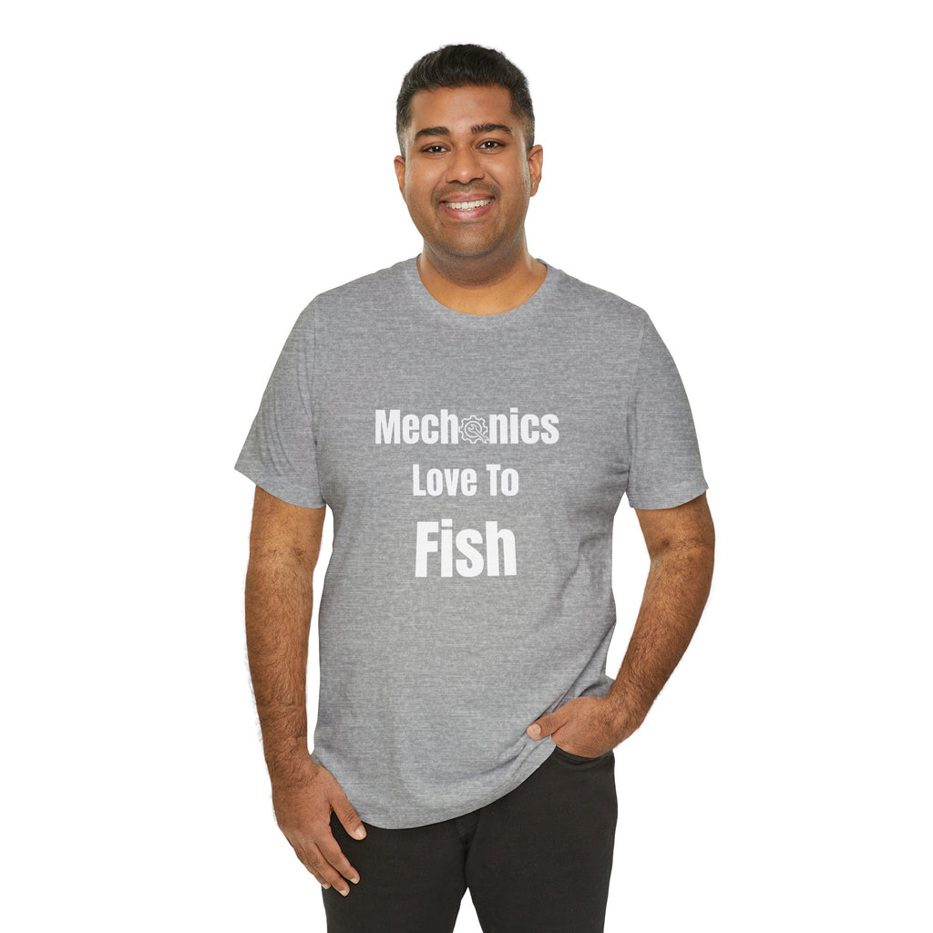 Mechanics Love to Fish T-Shirt — Funny Fishing Tee for Mechanics, Dad Gift