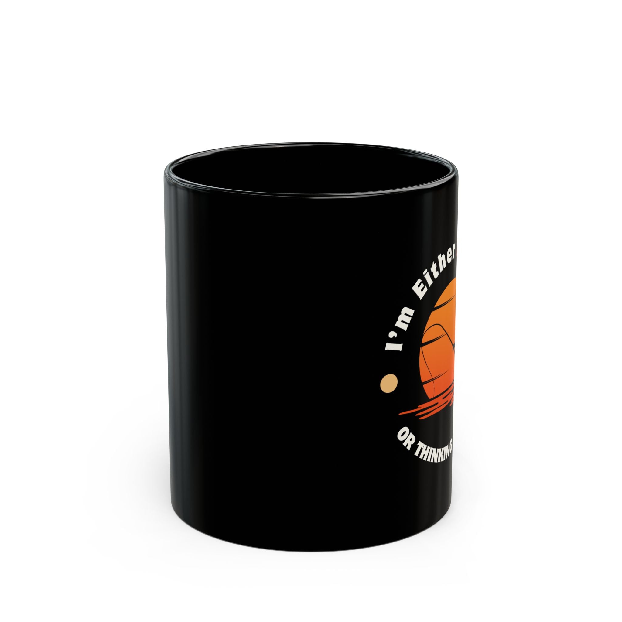"I'm Either Fishing or Thinking About It" Black Mug - Perfect Gift for Sports Enthusiasts