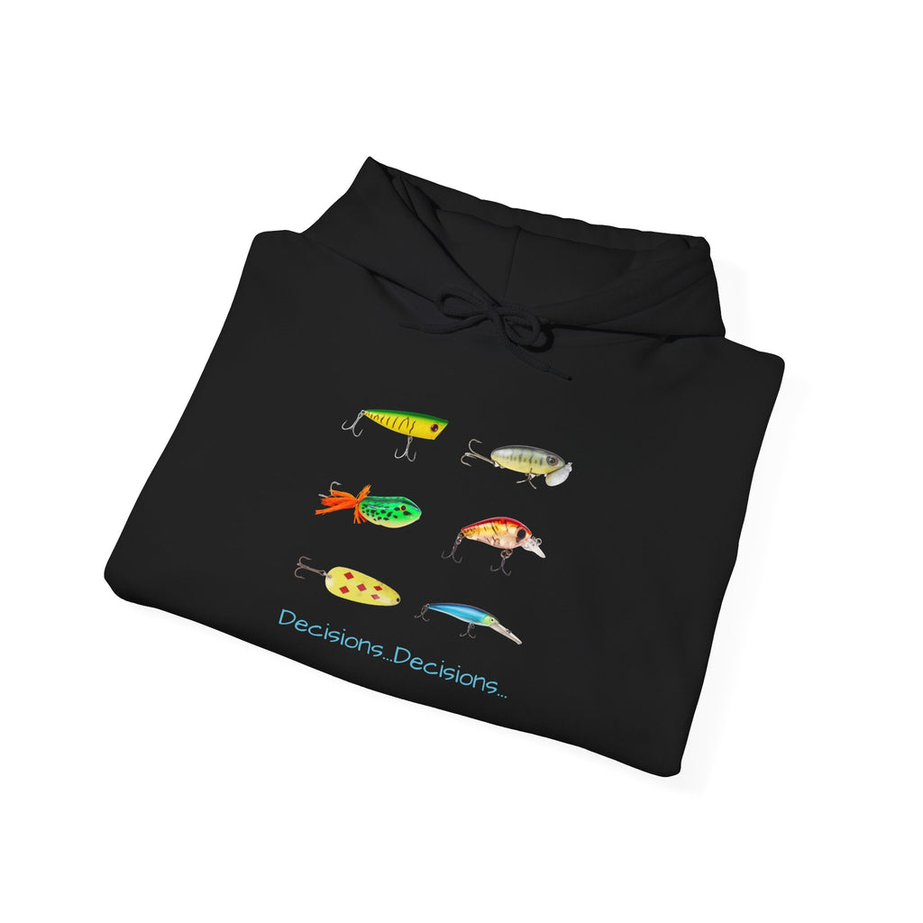 Fishing Enthusiast Hoodie - "Decisions...Decisions..."
