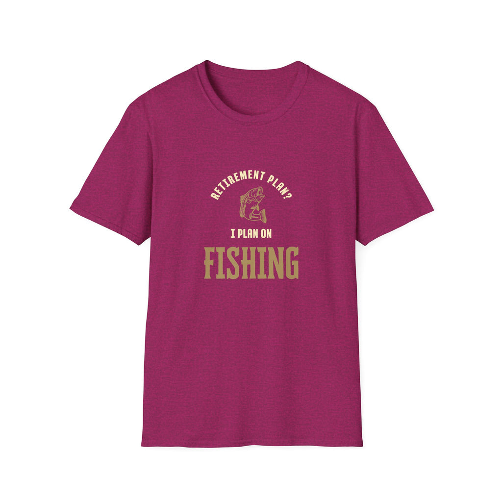 Unisex "Retirement Plan? I Plan on Fishing" Softstyle T-Shirt.