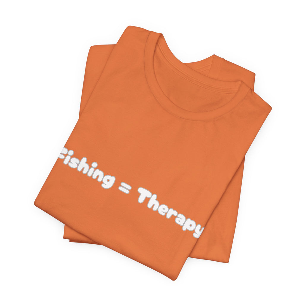 Unisex  "Fishing = Therapy" Jersey Short Sleeve Tee.