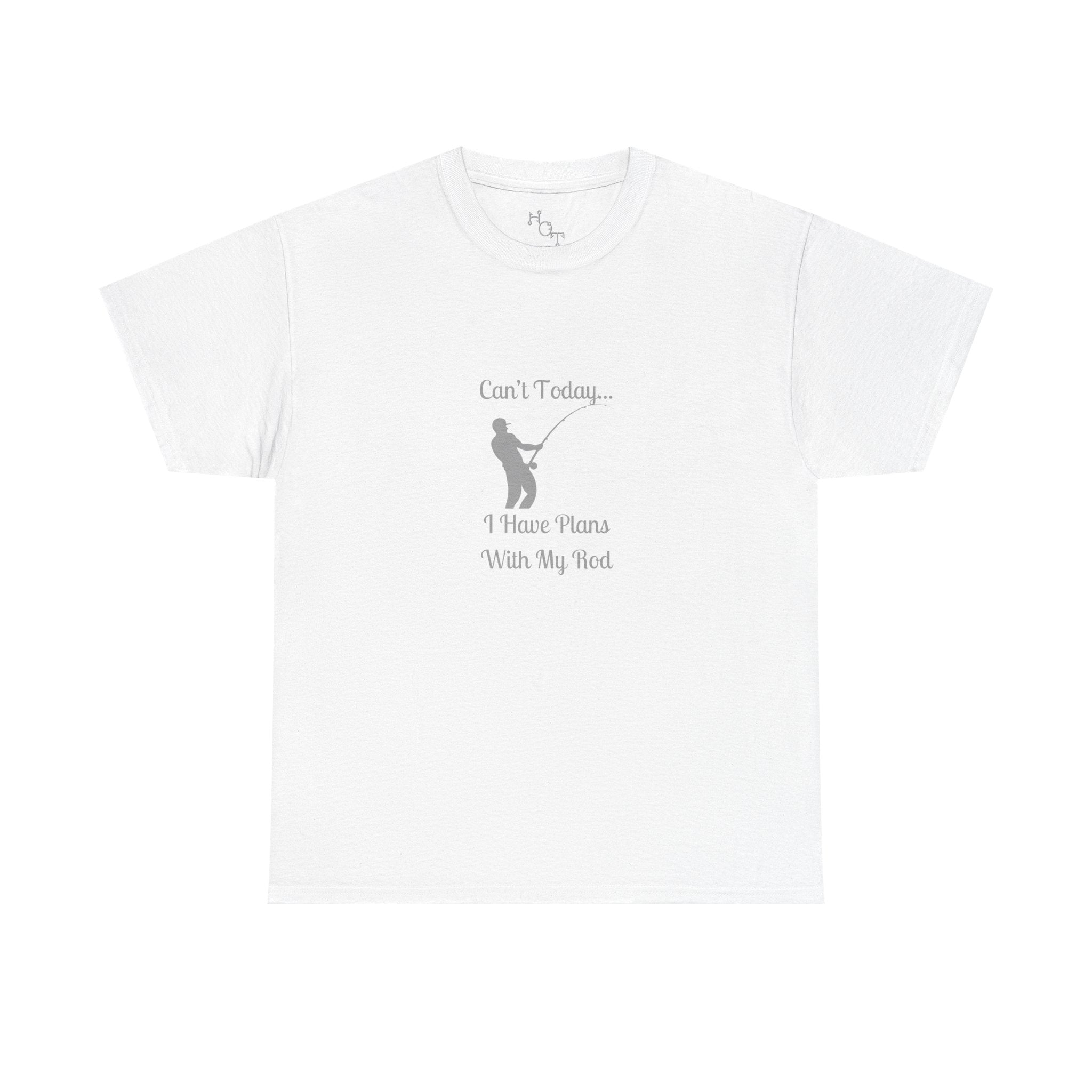Fishing T-Shirt - "Can't Today... I Have Plans With My Rod" Casual Angler Tee