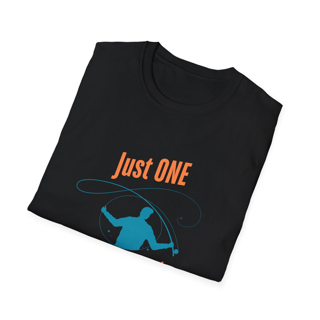 "Just ONE More Cast" Fishing T-Shirt - Unisex Softstyle Tee