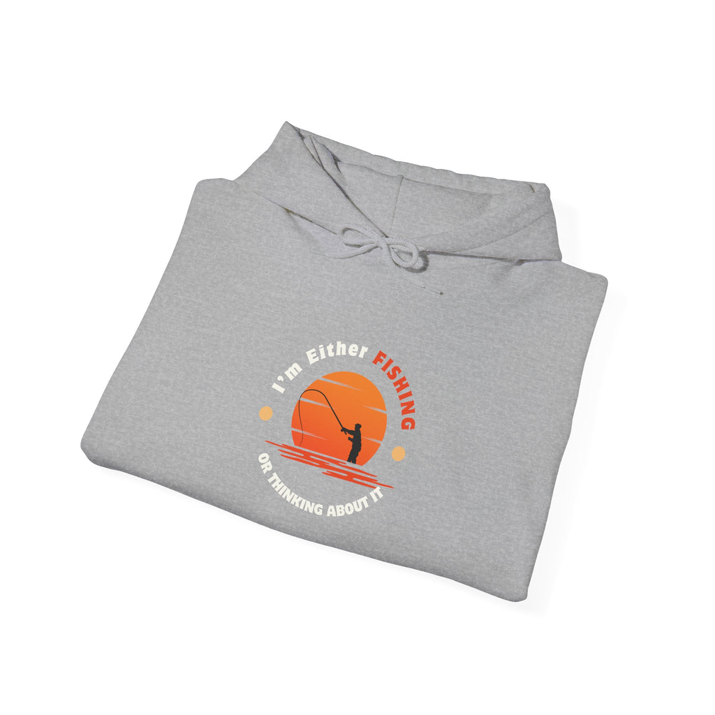 "I'm Either Fishing or Thinking About It" Funny Fishing Heavy Blend™ Hooded Sweatshirt — Gift for Anglers