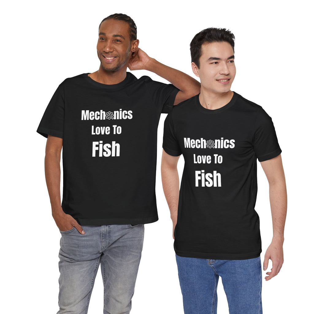 Mechanics Love to Fish T-Shirt — Funny Fishing Tee for Mechanics, Dad Gift