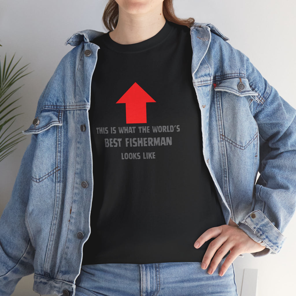 Best Fisherman T-Shirt – "This Is What The World's Best Fisherman Looks Like" Arrow Tee