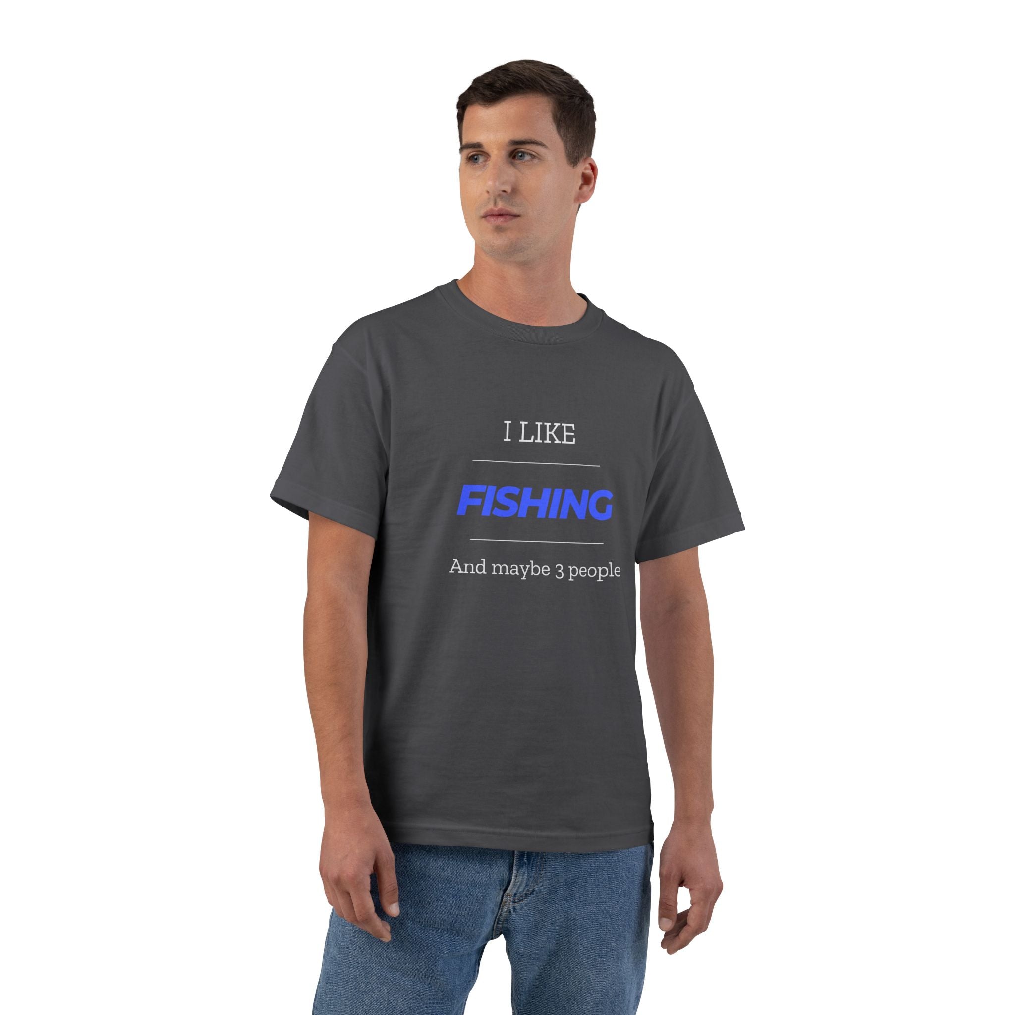 "I Like Fishing and Maybe 3 People" Beefy-T®  Short-Sleeve T-Shirt. #fishing #fish #fisherman #outdoors #dadgift