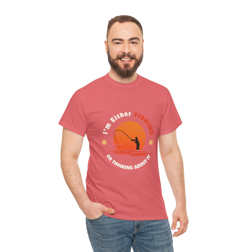 "I'm Either Fishing or Thinking About It" Unisex Heavy Cotton Tee - Relaxed Fit Fishing Apparel